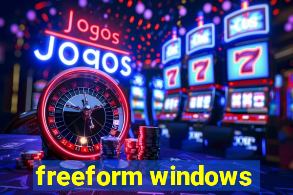 freeform windows